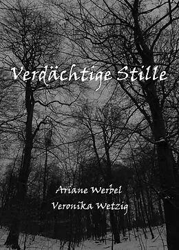 E-Book (epub) Verdächtige Stille von Veronika Wetzig, Ariane Werbel