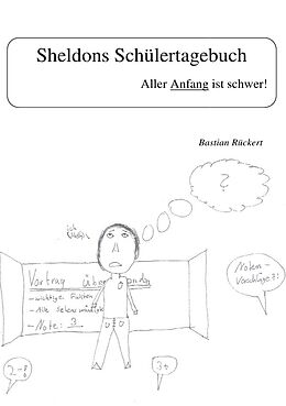 Kartonierter Einband Sheldons Schülertagebuch von Bastian Rückert