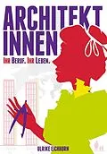 E-Book (epub) Architektinnen. Ihr Beruf. ihr Leben. von Ulrike Eichhorn