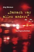 E-Book (epub) Danach war alles anders von Jörg Böckem