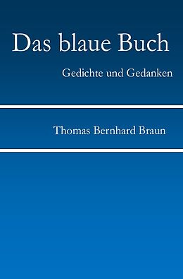 Kartonierter Einband Das blaue Buch von Thomas Bernhard Braun