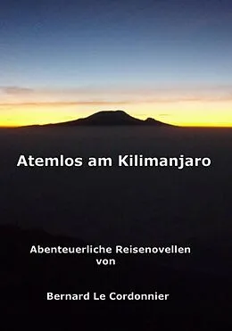E-Book (epub) Atemlos am Kilimanjaro von Bernd Schuster