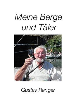 Kartonierter Einband Meine Berge und Täler von Gustav Renger