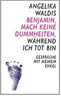 E-Book (epub) Benjamin, mach keine Dummheiten, während ich tot bin von angelika waldis