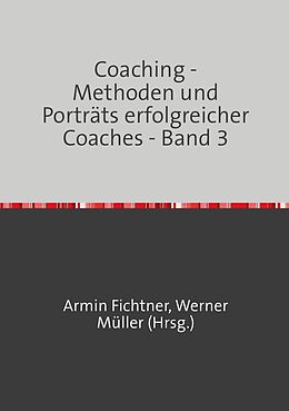 Kartonierter Einband Coaching - Methoden und Porträts erfolgreicher Coaches von 