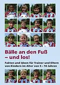 E-Book (epub) Bälle an den Fuß - und los! von Holger Zimmermann