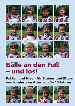 E-Book (epub) Bälle an den Fuß - und los! von Holger Zimmermann