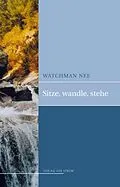 E-Book (epub) Sitze, Wandle, Stehe von Watchman Nee