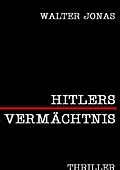E-Book (epub) Hitlers Vermächtnis von Walter F. Jonas
