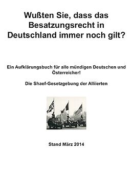 Kartonierter Einband Wußten Sie, dass das Besatzungsrecht in Deutschland immer noch gilt? von Peter Frühwald