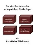 E-Book (epub) Die vier Bausteine der erfolgreichen Geldanlage von Karl-Heinz Thielmann