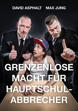 E-Book (epub) Grenzenlose Macht für Hauptschulabbrecher von Max Jung, David Asphalt