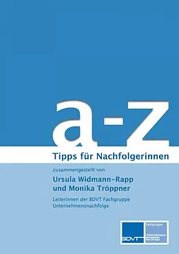 E-Book (epub) a - z Tipps zur Unternehmensnachfolge für Nachfolgerinnen von Ursula Widmann-Rapp