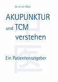 E-Book (epub) Akupunktur und TCM verstehen von Ulrich März
