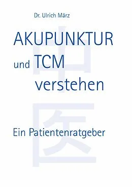 E-Book (epub) Akupunktur und TCM verstehen von Ulrich März
