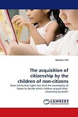 Couverture cartonnée The acquisition of citizenship by the children of non-citizens de Melanie Teff