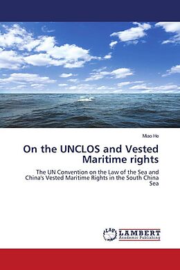 Couverture cartonnée On the UNCLOS and Vested Maritime rights de Miao He
