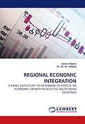 Kartonierter Einband REGIONAL ECONOMIC INTEGRATION von Samra Bajwa, M. W. Siddiqi