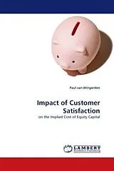 Kartonierter Einband (Kt) Impact of Customer Satisfaction von Paul van Wingerden
