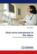 Kartonierter Einband Ulnar nerve entrapment at the elbow von Kerry Thoirs