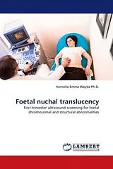 Kartonierter Einband (Kt) Foetal nuchal translucency von Kornelia E. Wayda