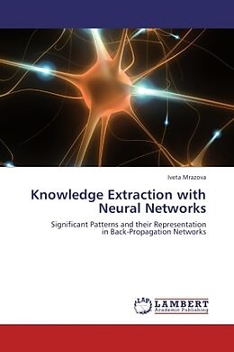 Couverture cartonnée Knowledge Extraction with Neural Networks de Iveta Mrazova