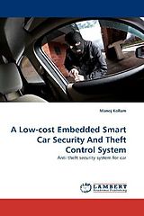 Kartonierter Einband A Low-cost Embedded Smart Car Security And Theft Control System von Manoj Kollam