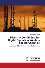Kartonierter Einband Diversity Combining for Digital Signals in Wireless Fading Channels von Aniruddha Chandra