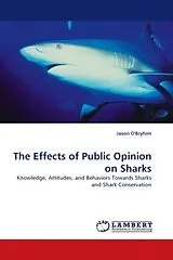 Kartonierter Einband (Kt) The Effects of Public Opinion on Sharks von Jason O'Bryhim