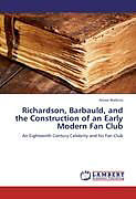 Couverture cartonnée Richardson, Barbauld, and the Construction of an Early Modern Fan Club de Annie Watkins