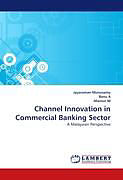 Couverture cartonnée Channel Innovation in Commercial Banking Sector de Jayaraman Munusamy, Banu A, Mansur M