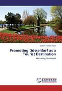 Kartonierter Einband Promoting Düsseldorf as a Tourist Destination von Gilbert Esambili Akeh