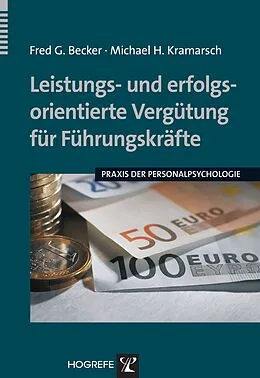 E-Book (epub) Leistungs- und erfolgsorientierte Vergütung für Führungskräfte von Fred G. Becker, Michael H. Kramarsch