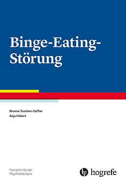 E-Book (epub) Binge-Eating-Störung von Brunna Tuschen-Caffier, Anja Hilbert