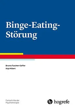 E-Book (epub) Binge-Eating-Störung von Brunna Tuschen-Caffier, Anja Hilbert