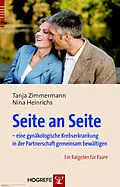 E-Book (epub) Seite an Seite  eine gynäkologische Krebserkrankung in der Partnerschaft gemeinsam bewältigen von Nina Heinrichs, Tanja Zimmermann
