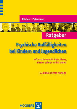 E-Book (epub) Ratgeber Psychische Auffälligkeiten bei Kindern und Jugendlichen von Manfred Döpfner, Franz Petermann