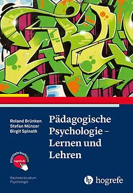 E-Book (epub) Pädagogische Psychologie  Lernen und Lehren von Roland Brünken, Birgit Spinath, Stefan Münzer