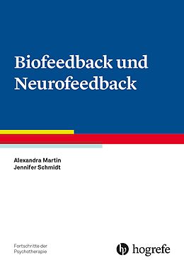 E-Book (epub) Biofeedback und Neurofeedback von Alexandra Martin, Jennifer Schmidt