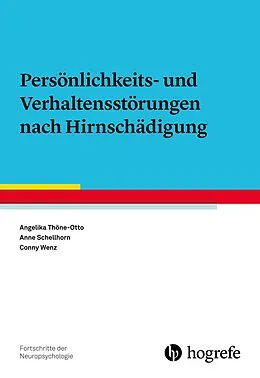 E-Book (epub) Persönlichkeits- und Verhaltensstörungen nach Hirnschädigung von Angelika Thöne-Otto, Conny Wenz, Anne Schellhorn