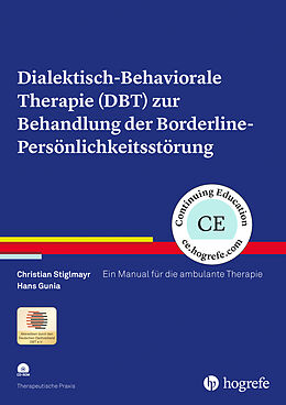E-Book (epub) Dialektisch-Behaviorale Therapie (DBT) zur Behandlung der Borderline-Persönlichkeitsstörung von Christian Stiglmayr, Hans Gunia