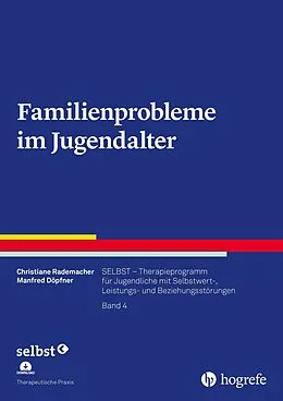 E-Book (epub) Familienprobleme im Jugendalter von Christiane Rademacher, Manfred Döpfner