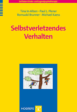 E-Book (epub) Selbstverletzendes Verhalten von Tina In-Albon, Paul L. Plener, Romuald Brunner