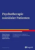 E-Book (epub) Psychotherapie suizidaler Patienten von Tobias Teismann, Christoph Koban, Franciska Illes