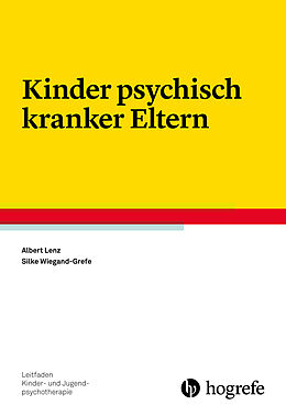 E-Book (epub) Kinder psychisch kranker Eltern von Albert Lenz, Silke Wiegand-Grefe