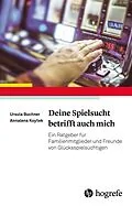 E-Book (epub) Deine Spielsucht betrifft auch mich von Ursula G. Buchner, Annalena Koytek
