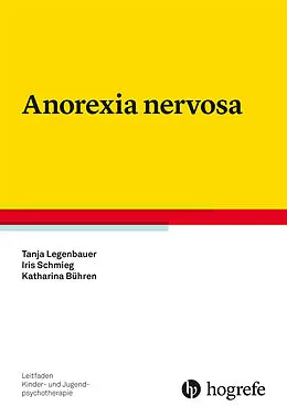 E-Book (epub) Anorexia nervosa von Tanja Legenbauer, Iris Schmieg, Katharina Bühren