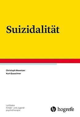 E-Book (epub) Suizidalität von Christoph Wewetzer, Kurt Quaschner