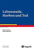 E-Book (epub) Lebensende, Sterben und Tod von Manuel Trachsel, Andreas Maercker