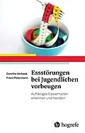 E-Book (epub) Essstörungen bei Jugendlichen vorbeugen von Dorothe Verbeek, Franz Petermann